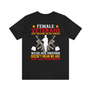 Fearless and Unyielding: Female Veterans Military Design T-Shirt - No Uniform, Still Dangerous