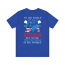 Proudly Honoring My Hero: Military Design T-Shirt - My World, My Veteran Dad!