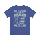 The Best Kind of Dad: Military Design T-Shirt Celebrating Veterans