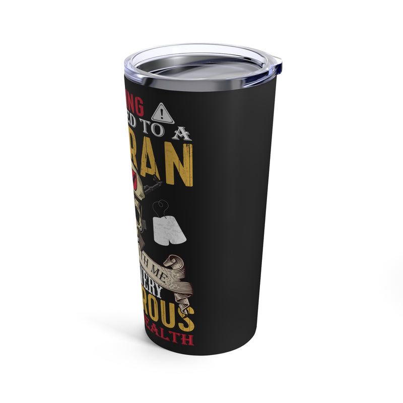 Married to a Veteran - 20oz Military Design Tumbler: 'Warning: Messing