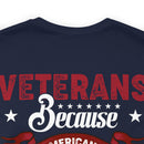 Heroes Among Us: Veterans - Because Americans Need Heroes Too T-Shirt, Celebrating Courage and Service
