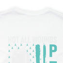 NOT ALL WOUNDS ARE VISIBLE PTSD design cotton T-Shirt