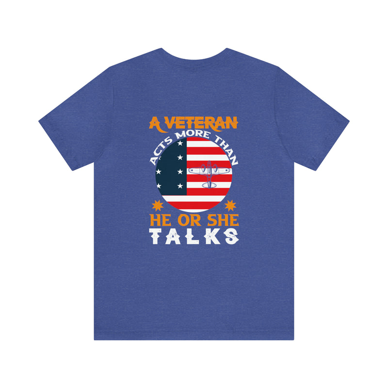 Actions Speak Louder: Military Design T-Shirt - Veterans Lead by Example