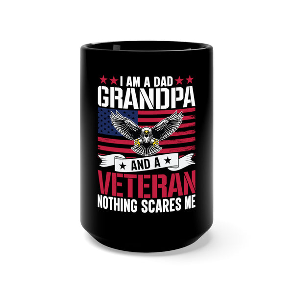Fearless Dad, Grandpa, and Veteran: 15oz Black Military Design Mug - 'Nothing Scares Me'