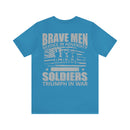 Brave Men Rejoice in Adversity: Soldiers Triumph in War Military Design T-Shirt