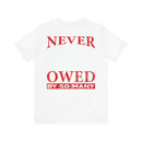 Grateful Nation: Never Was So Much Owed by So Many to So Few T-Shirt