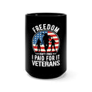 FREEDOM ISN'T FREE: 15oz Military Design Black Mug - Veterans' Tribute in Bold Black Background