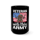 Veteran of the United States Army 15oz Military Design Black Mug - Proudly Serving with Honor!
