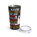 Devoted to My Veteran - 20oz Military Design Tumbler: 'This Girl Loves Her Veteran' - Black Background