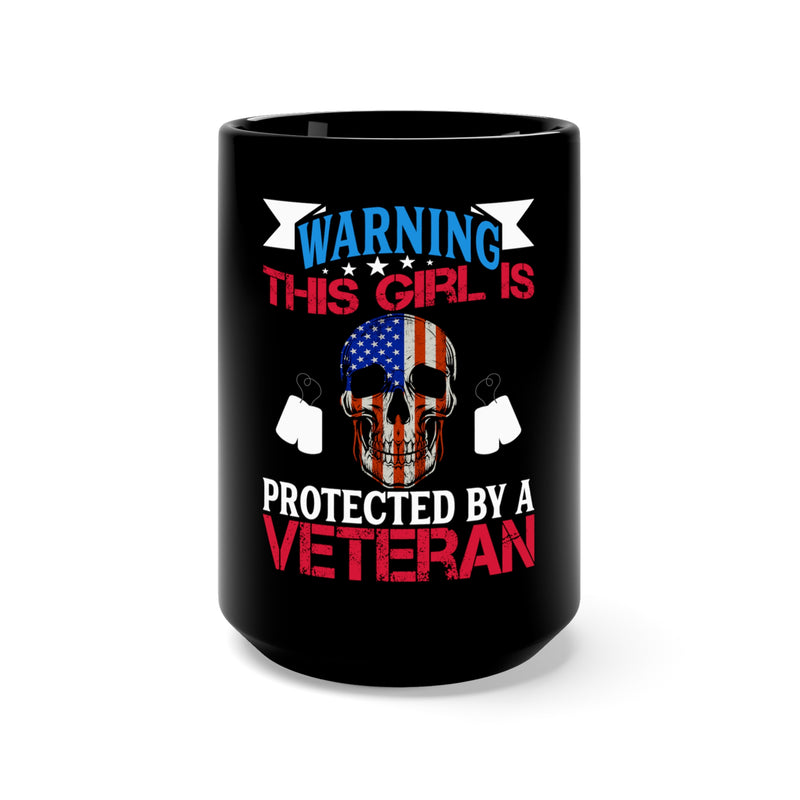 Protected by a Veteran: 15oz Military Design Black Mug - A Fearless Girl with a Heroic Guardian!