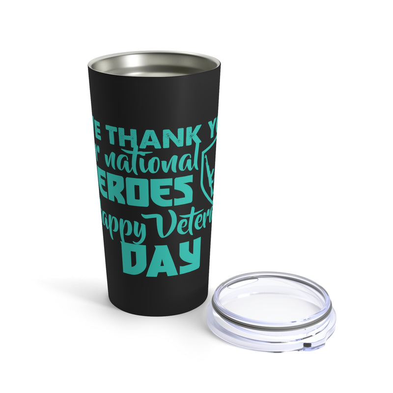 Our National Heroes: Happy Veterans Day - 20oz Military Design Tumbler in Black