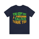 "Preserving Freedom: Thank You for Keeping It Alive" Military Design T-Shirt