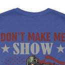 Defiant Strength: Military Design T-Shirt - Don't Make Me Show You What I'm Good At