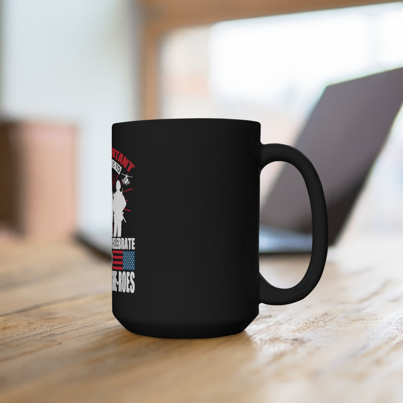 Heroes and She-roes: 15oz Military Design Black Mug - Embrace, Recognize, and Celebrate Their Importance