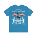 Gratitude Unleashed: Military Design T-Shirt - For Your Bravery, Hard Work, and Dedication, We Thank You