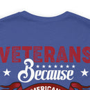 Heroes Among Us: Veterans - Because Americans Need Heroes Too T-Shirt, Celebrating Courage and Service