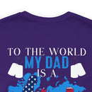 Proudly Honoring My Hero: Military Design T-Shirt - My World, My Veteran Dad!