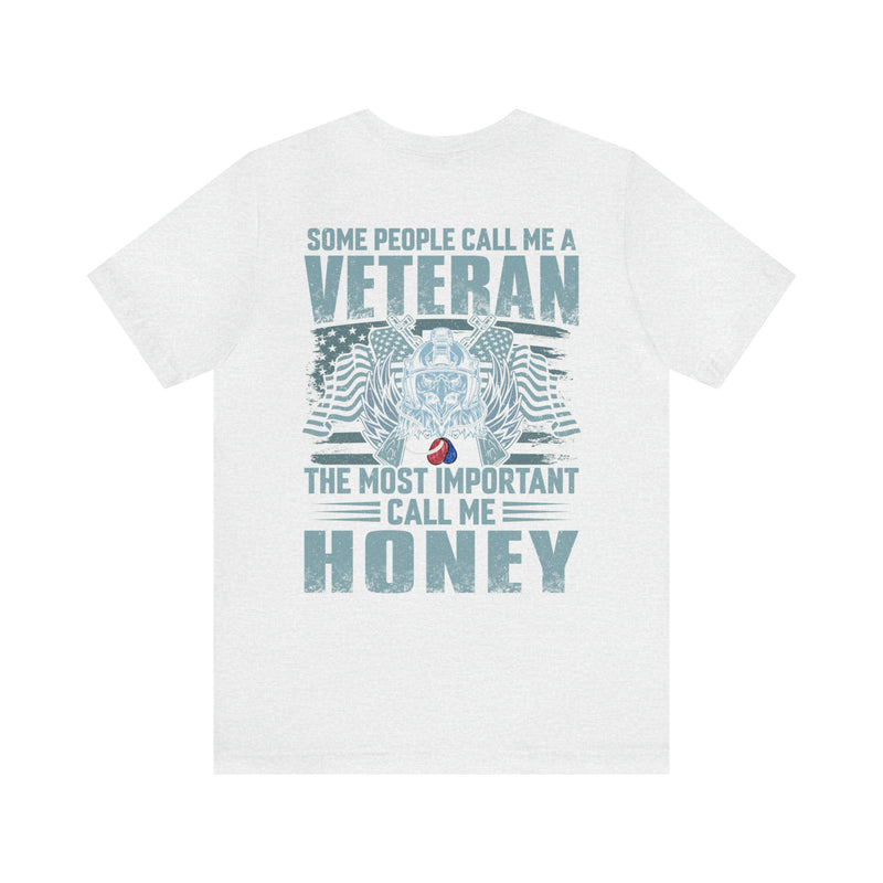 Veteran Pride: Military Design T-Shirt - Honey, the Most Important Call