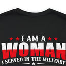 Women's 'I Am a Woman, I Served in The Military, I Am a Veteran' Military-Inspired T-Shirt