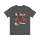 American by Birth, Veteran by Choice: Patriotic Military Design T-Shirt for True Patriots