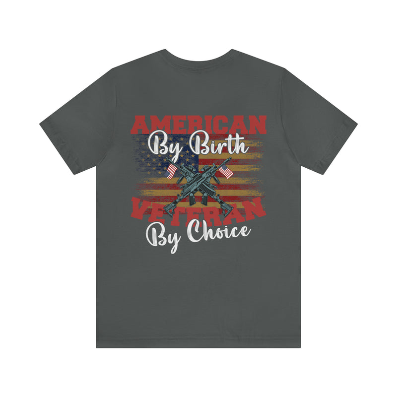American by Birth, Veteran by Choice: Patriotic Military Design T-Shirt for True Patriots