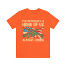 No Almosts: Military Design T-Shirt - The Difference is, None of Us Almost Joined