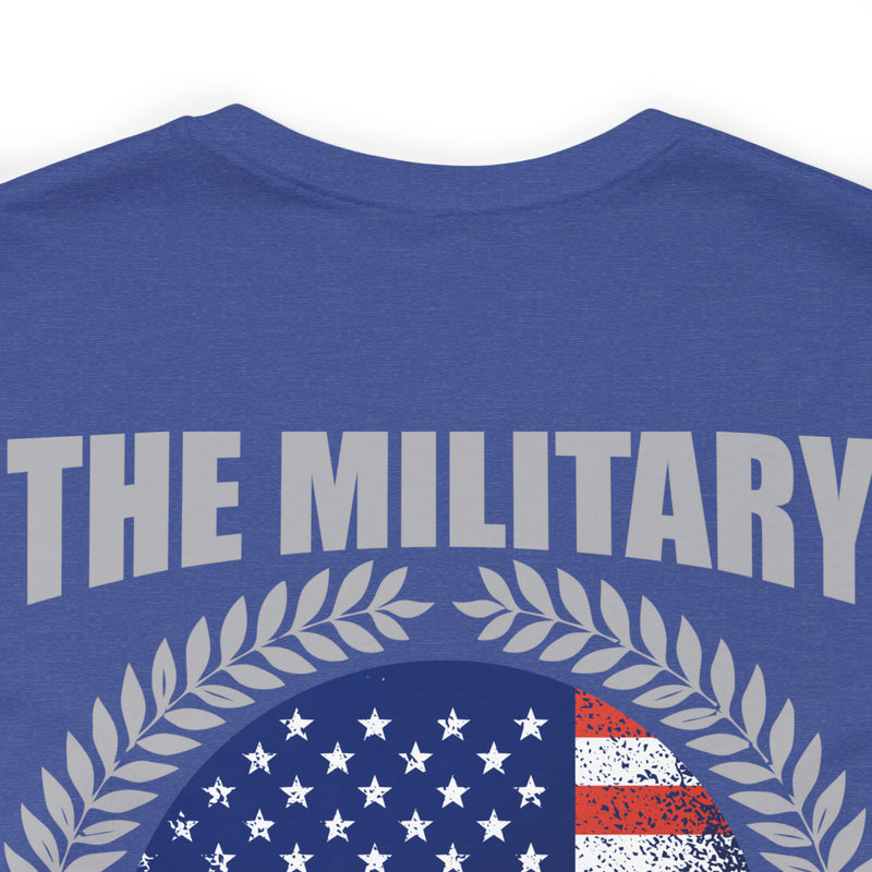Guardian of the Heart: 'The Military May Take Your Body, But I Keep Your Heart' Military Design T-Shirt