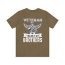 Brotherhood of Veterans: Thanking My Brothers - Military Design T-Shirt