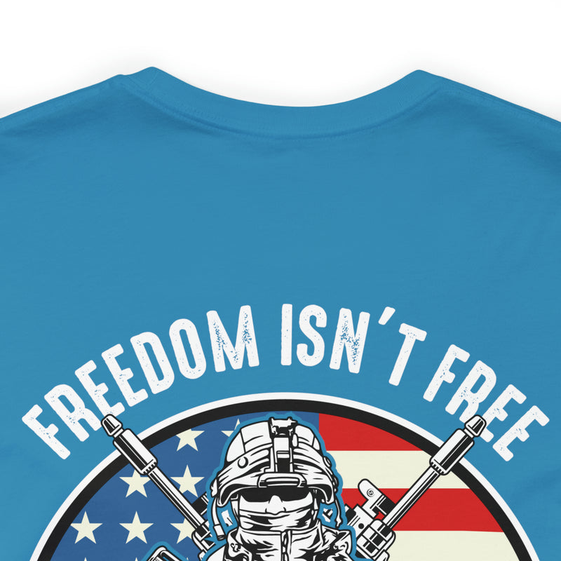 Freedom Isn't Free Veterans Military Design T-Shirt: Honoring Those Who Served