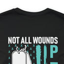 NOT ALL WOUNDS ARE VISIBLE PTSD design cotton T-Shirt