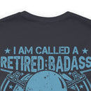 Legendary Retired Badass: Military Design T-Shirt - 'Too Cool to be Called a U.S. Veteran