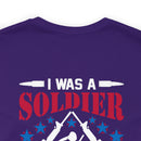 Forever a Soldier: Military Design T-Shirt - 'I Was a Soldier, I Am a Soldier, I Will Always Be a Soldier