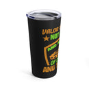 Valor: Courage of the Soul - 20oz Military Design Tumbler in Black