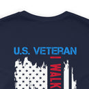 U.S. Veteran: Walked the Walk - Military Design T-Shirt