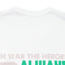 Heroic Warriors T-Shirt: In War, Heroes Outnumber Soldiers Ten to One