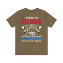 Protective Pride: Military Design T-Shirt - 'I Know My Veteran is Sexy, but Look at Him Again... I'll Punch You Right in the Mouth!'