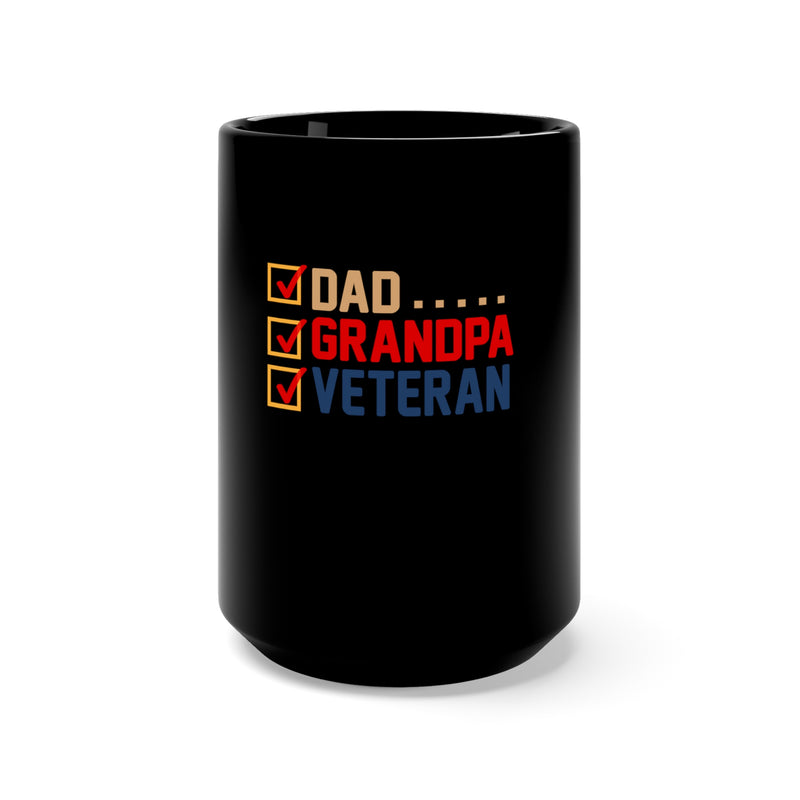 Dad Grandpa Veteran: Military Design Black Mug - 15oz - Honoring the Strength and Service of Our Beloved Veteran Family Members!