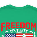 Veteran's Tribute: Military Design T-Shirt - 'Freedom Isn't Free, I Paid for It