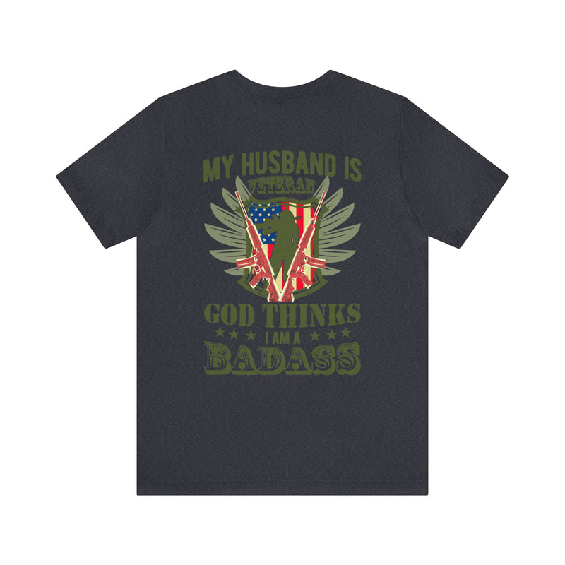 God's Badass: My Veteran Husband - Military Design T-Shirt Celebrating Strength and Support