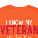 Protective Pride: Military Design T-Shirt - 'I Know My Veteran is Sexy, but Look at Him Again... I'll Punch You Right in the Mouth!'