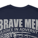 Brave Men Rejoice in Adversity: Soldiers Triumph in War Military Design T-Shirt