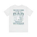 The Best Kind of Dad: Military Design T-Shirt Celebrating Veterans