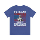 Honoring Our Fallen Heroes: Veteran Don't Thank Me, Thank My Brothers Who Never Came Back Military Design T-Shirt