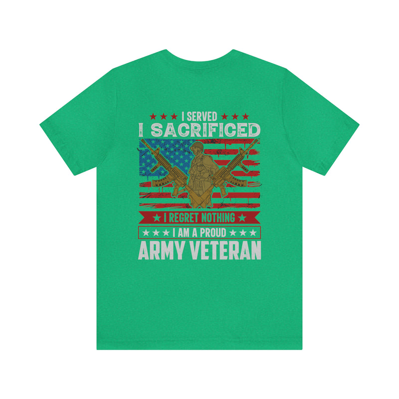 Proud Army Veteran Military Design T-Shirt - 'I Served, I Sacrificed, I Regret Nothing'