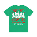 Grateful Nation: Never Was So Much Owed by So Many to So Few T-Shirt