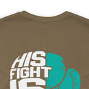 Unbreakable Bond: His Fight Is My Fight PTSD Design T-Shirt