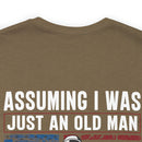 Underestimate No More: Military Design T-Shirt - U.S. Veteran, Proving Age Doesn't Define Valor