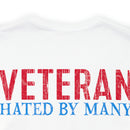 Veteran: Loved by Plenty, Hated by Many - Military Design T-Shirt with Heart, Fire, and Gratitude