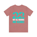 22 Silent Heroes: Not All Wounds Are Visible Text Design T-Shirt