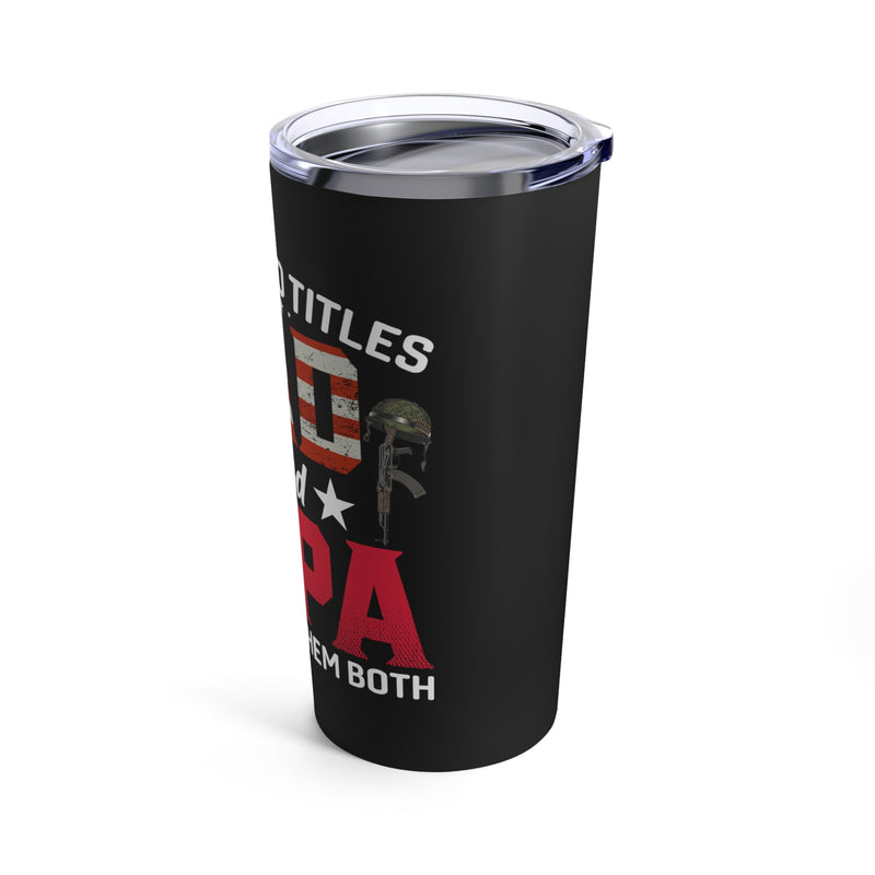 Dad, Papa, and Proud Veteran: 20oz Black Military Design Tumbler - 'Rocking Two Titles with Pride'